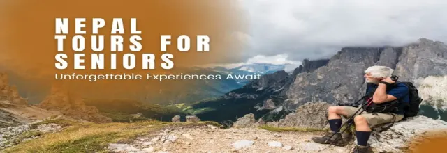 Nepal Tours for Seniors: Unforgettable Experiences Await